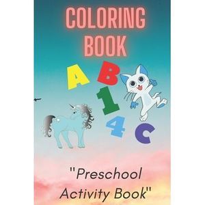 Coloring Book: Preschool or Pre-K learning and educational activities. Letters (